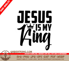 Jesus Is My King SVG - Christian T-Shirt Design SVG