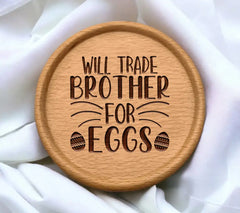 Funny Christian SVG - Will Trade Brother For Eggs  Sign SVG