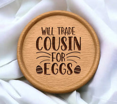 Funny Christian SVG - Will Trade Cousin for Eggs SVG