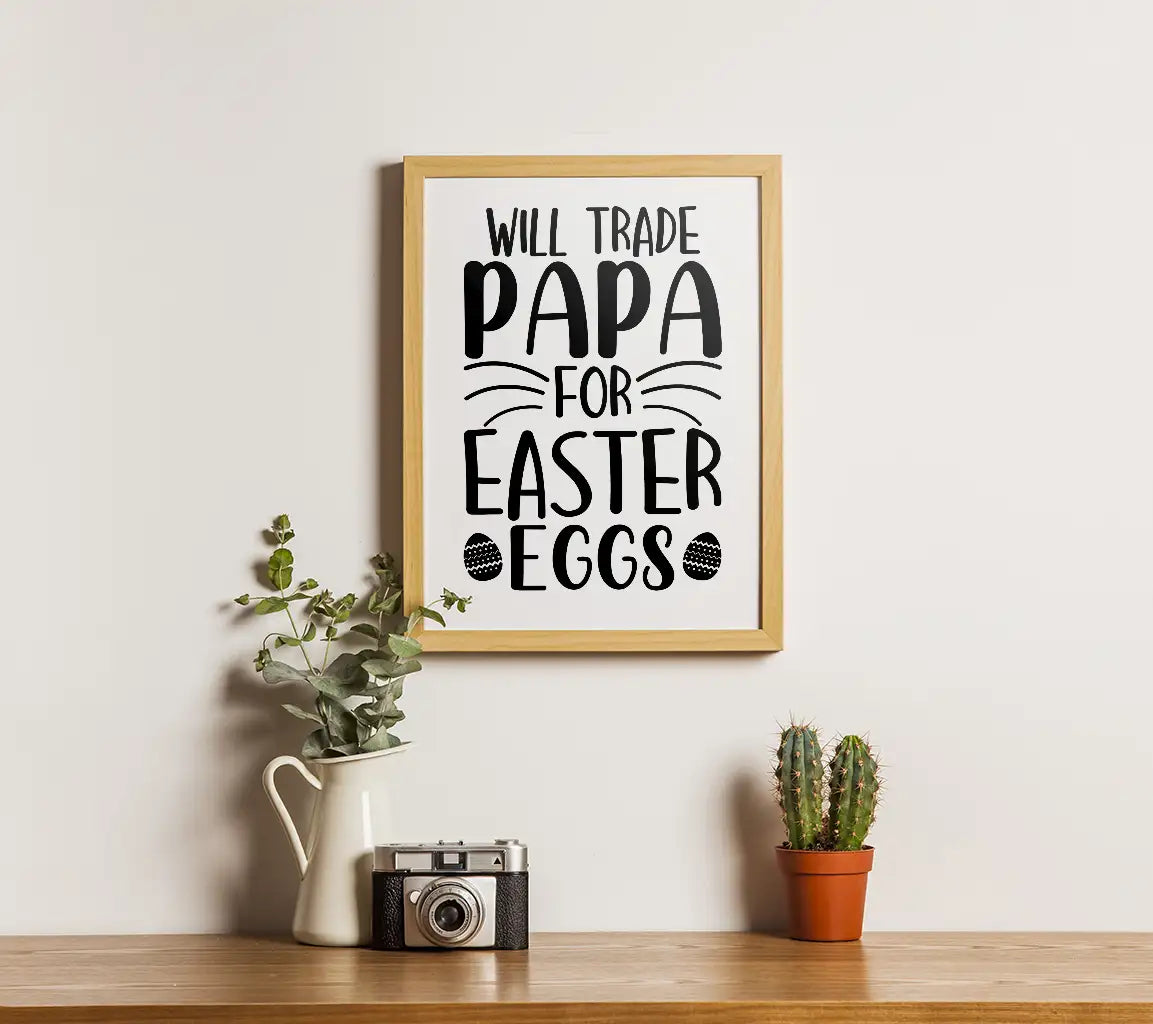 ## Will Trade Papa for Easter Eggs - Funny  SVG SVG