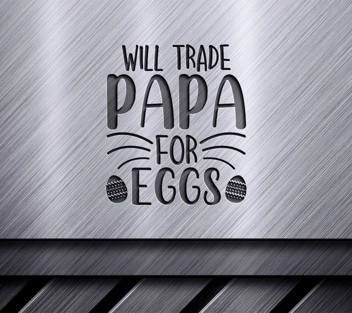 Funny Christian Will Trade Papa for Eggs SVG Design SVG