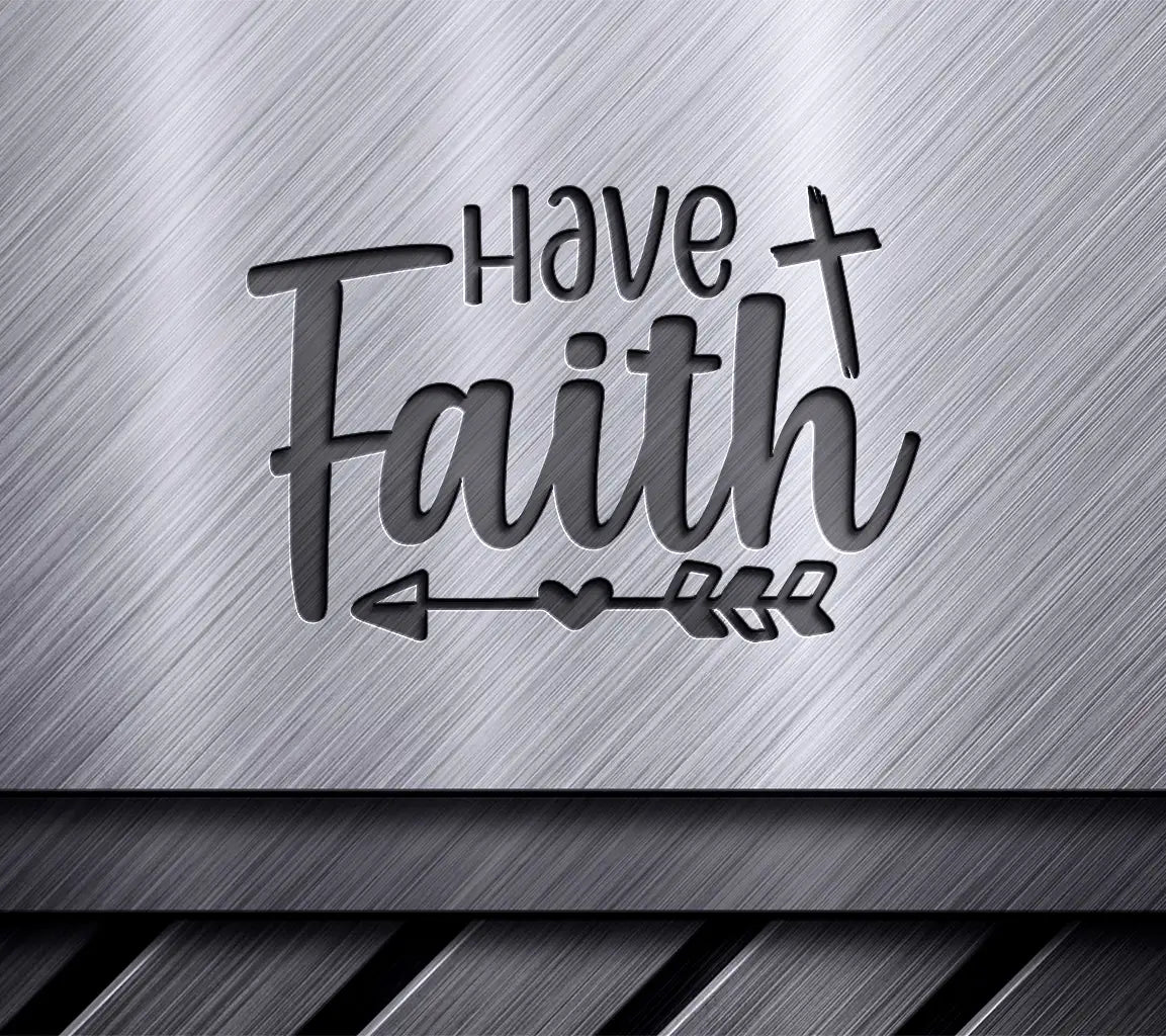  Have Faith Arrow SVG - Christian Design SVG