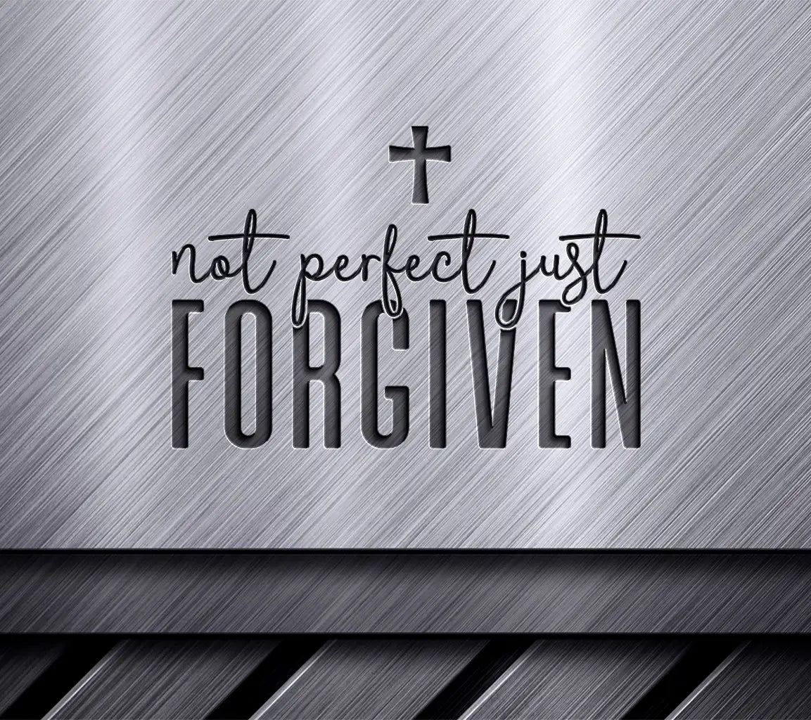 Not Perfect, Just Forgiven  Cross SVG - Christian Design SVG