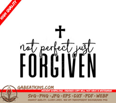 Not Perfect, Just Forgiven  Cross SVG - Christian Design SVG