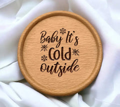 Baby Its Cold Outside  Christmas SVG with Snowflakes SVG