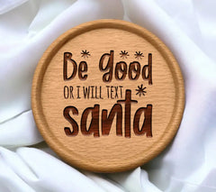 Be Good Or Ill Text Santa - Christmas SVG Design SVG