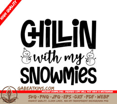 Chillin With My Snowmies SVG - Christmas Snowman Design SVG