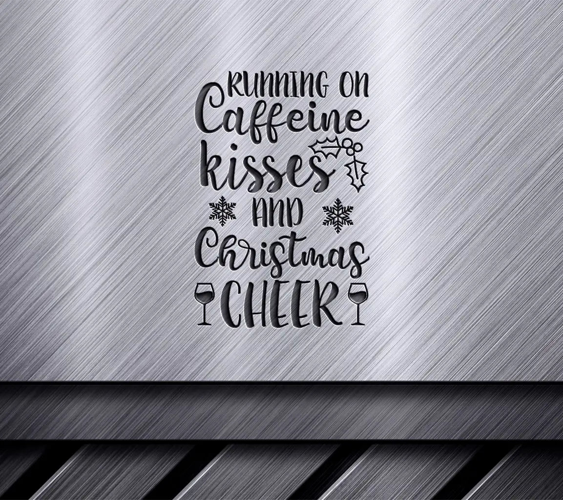 Running on Caffeine, Kisses, and Christmas Cheer SVG Design SVG