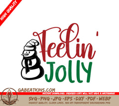 Christmas Snowman SVG - Santa Hat & Scarf - Jolly Feeling Design SVG