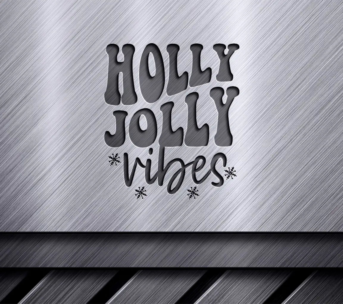 Holly Jolly Vibes Christmas SVG with Snowflakes SVG