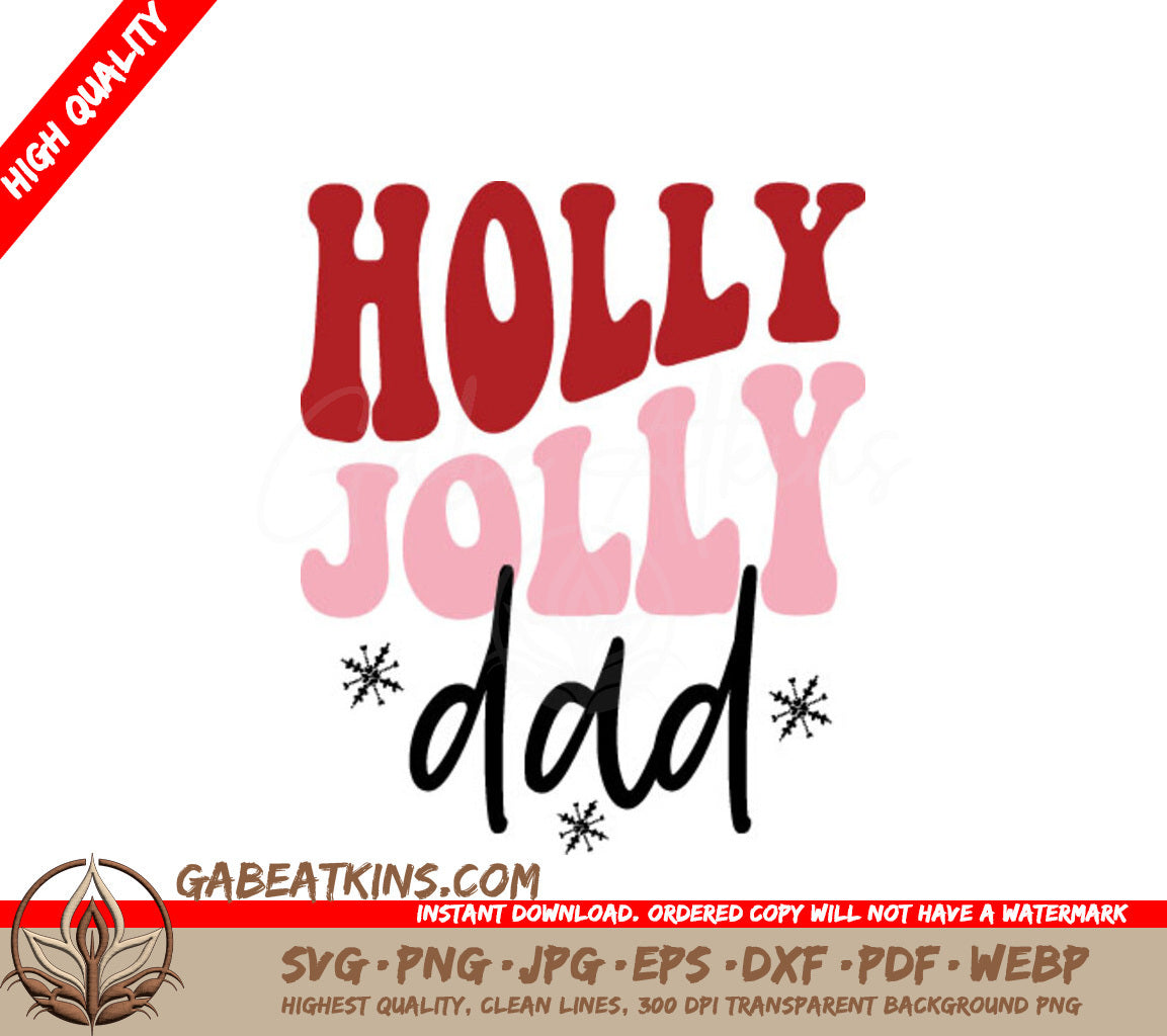 Holly Jolly Dad Christmas SVG with Snowflakes SVG