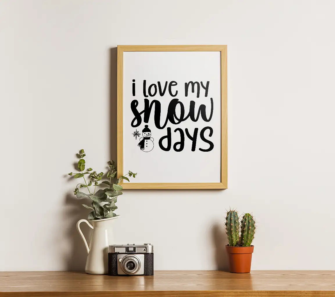  I Love My Snow Days Snowman SVG Cut File SVG