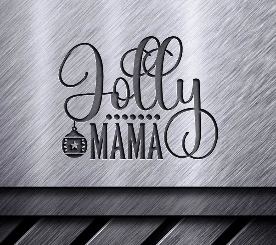 Jolly Mama Christmas Sign SVG - Green & Red with Ornament SVG