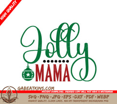 Jolly Mama Christmas Sign SVG - Green & Red with Ornament SVG