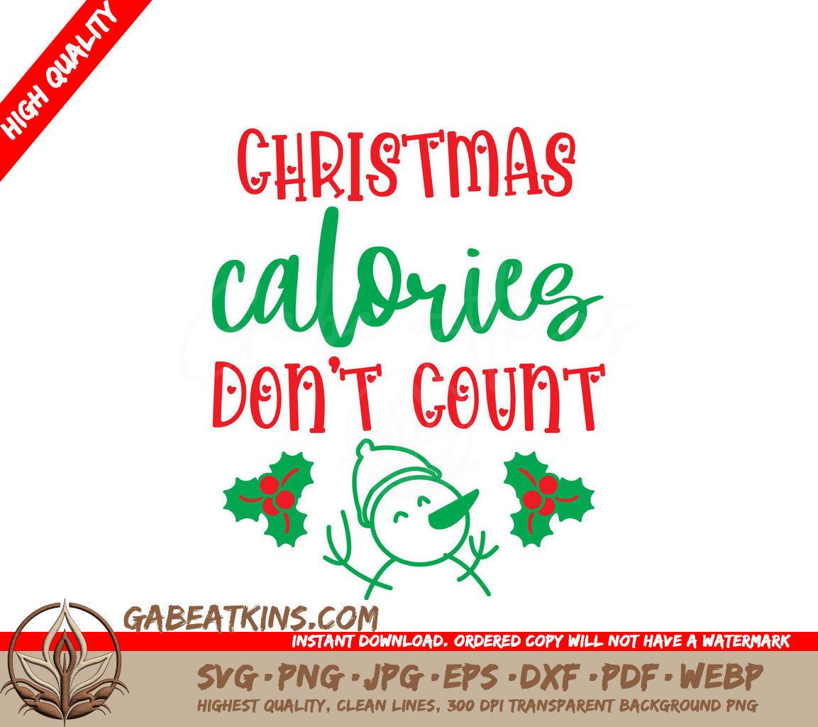 Christmas Calories Dont Count SVG - Snowman & Holly Design SVG