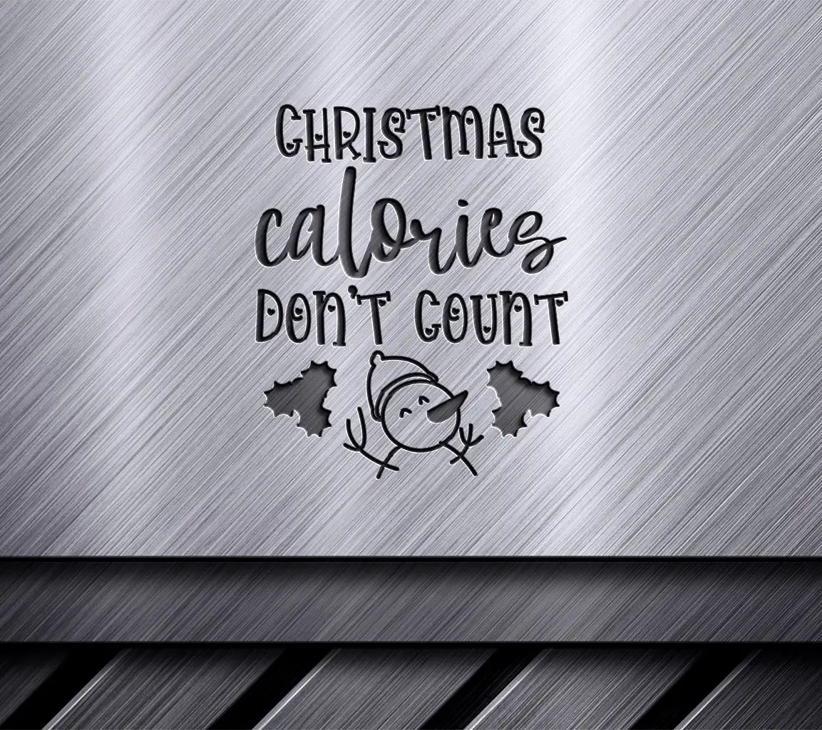 Christmas Calories Dont Count SVG - Snowman & Holly Design SVG