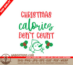 Christmas Calories Dont Count SVG - Snowman & Holly Design SVG