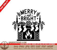 A Fireplace With Stockings And Candles And The Words Merry And Bright SVG - Christmas Hearth Cheer SVG