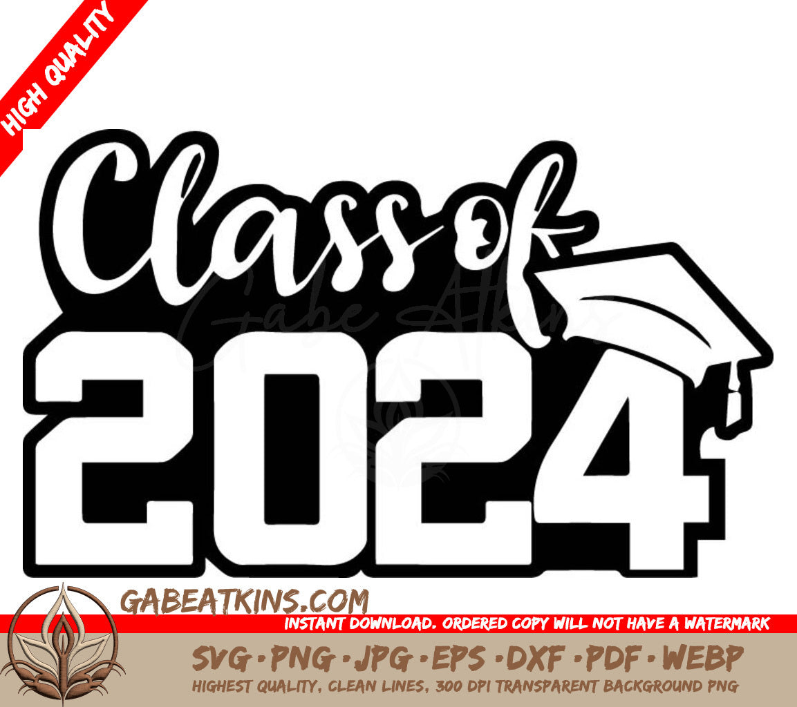 A Black And White Sign That Says Class Of 2024 With A Graduation Cap SVG - Class of 2024 SVG SVG