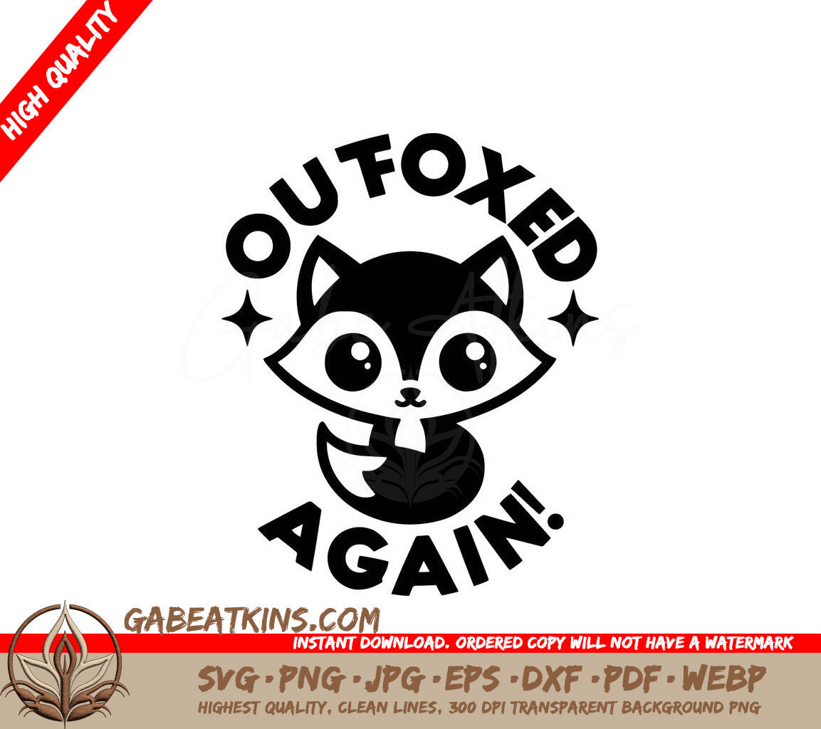 A Black And White Logo That Says Outfoxed Again SVG - Clever Fox SVG