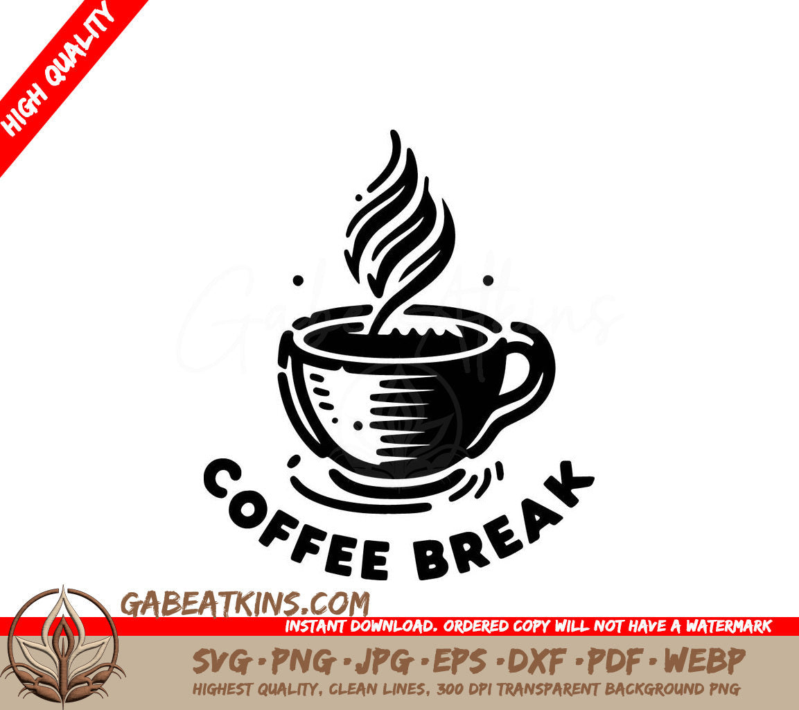  A Cup Of Coffee With The Words Coffee Break Below It SVG - Coffee Break SVG