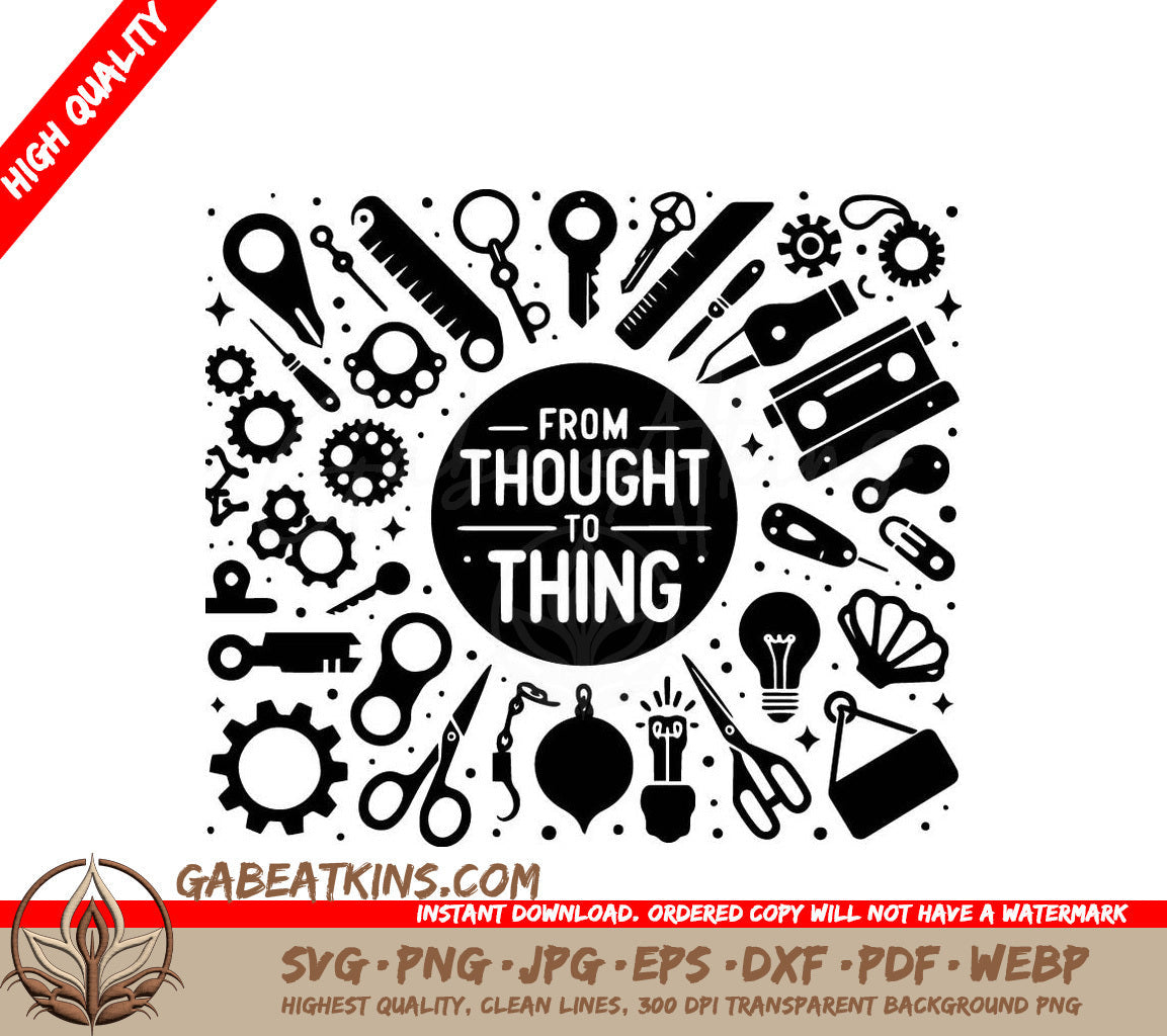 A Black And White Poster That Says From Thought To Thing SVG - Crafted Wonders SVG