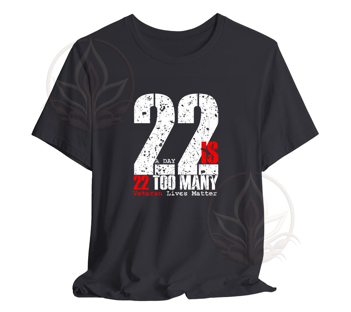 22 A Day is 22 Too Many Veteran Support T-Shirt End Veteran Suicide, V | -Shirt End Veteran Suicide, Veteran Suicide Awareness