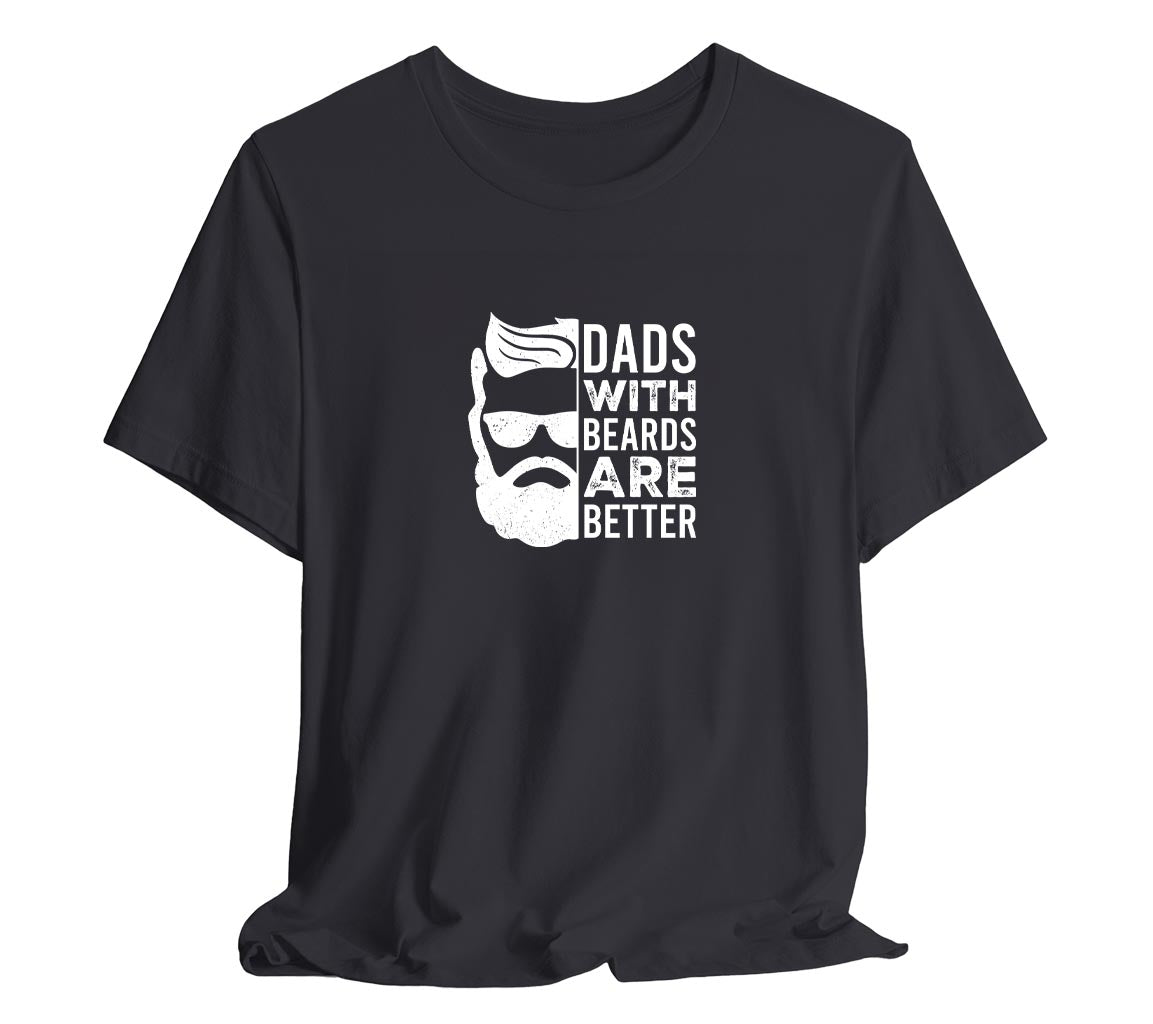 Dads With Beards Are Better T-Shirt, Perfect T-Shirt for Dads on Fathe | Day Gift, Funny Father Shirt,