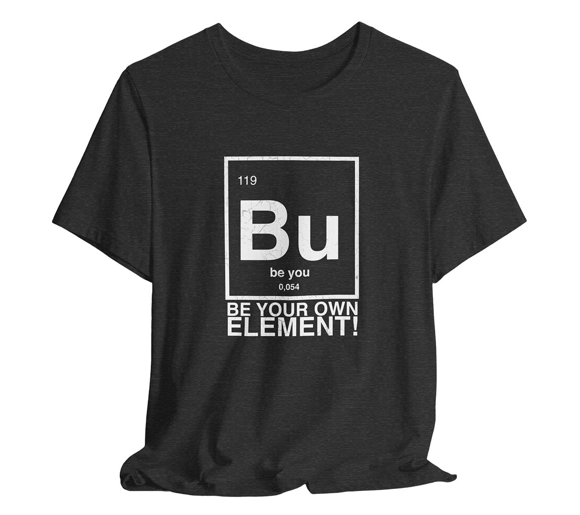 The Bu-tiful You T-Shirt: Celebrate Individuality with a 119th Element | Bu-tiful