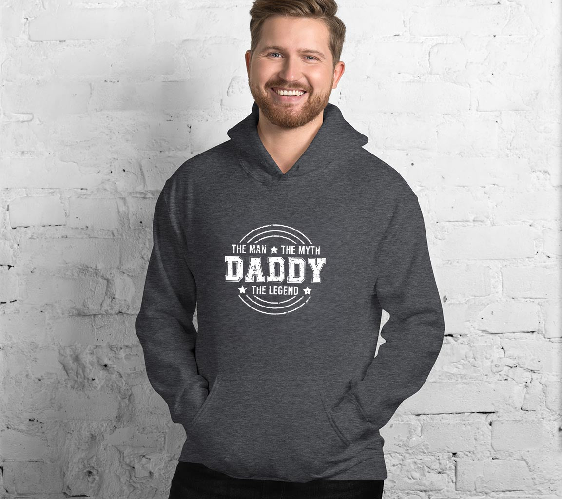 The Man, The Myth, The Legend - Daddy Hoodie, Perfect Gift For Dads On | Legend - Daddy Hoodie, Perfect Gift