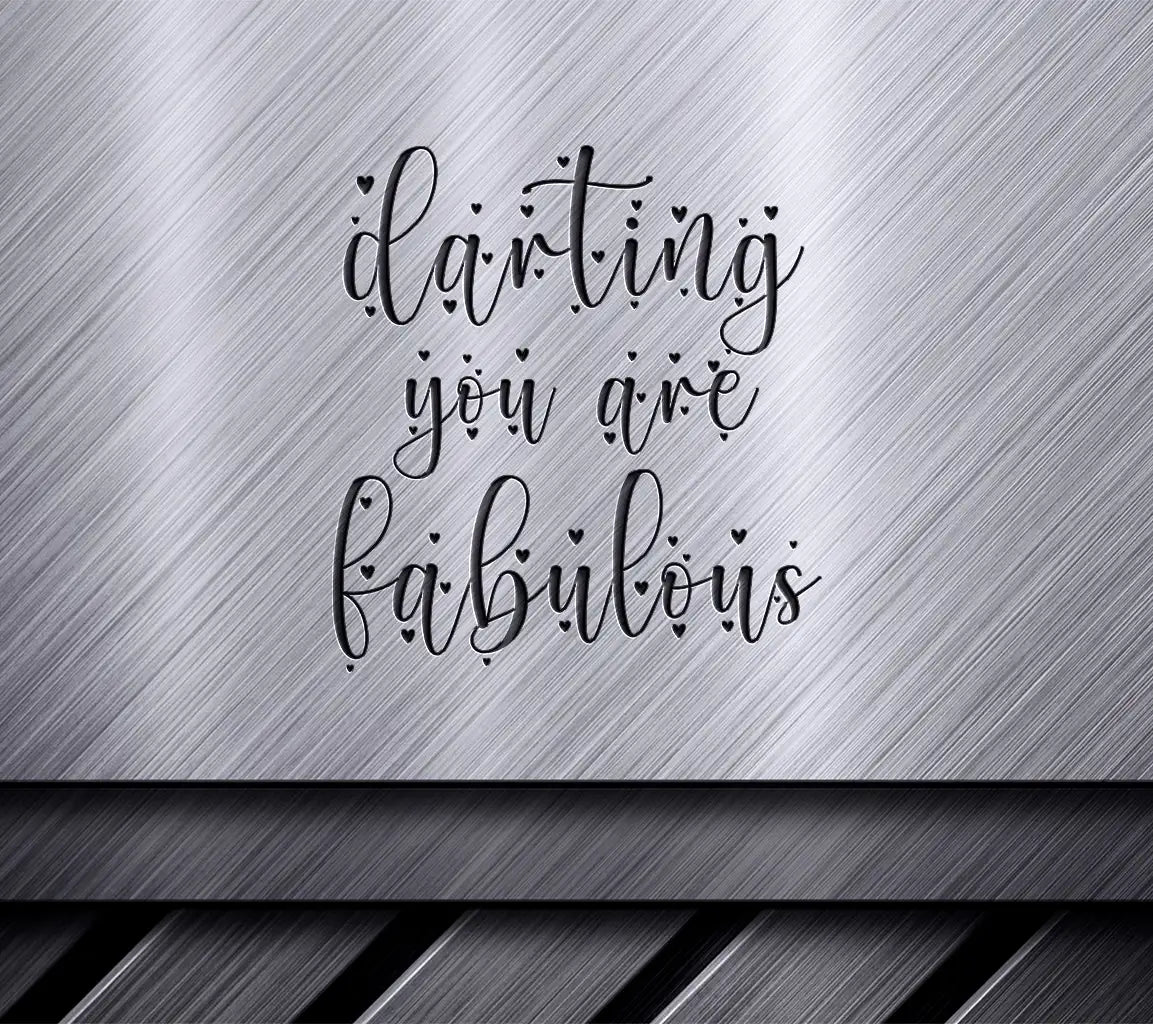  Darling You Are Fabulous SVG Cut File SVG