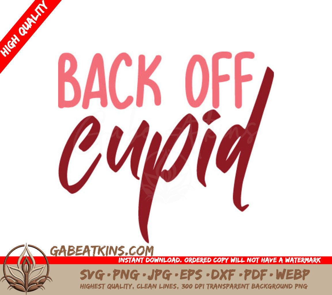 Back Off Cupid SVG - Funny Valentines Day Design SVG