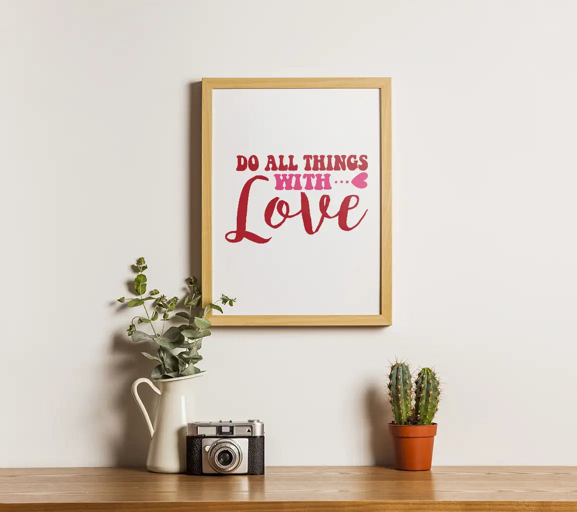 Do All Things With Love SVG Cut File - Inspirational Quote Design SVG