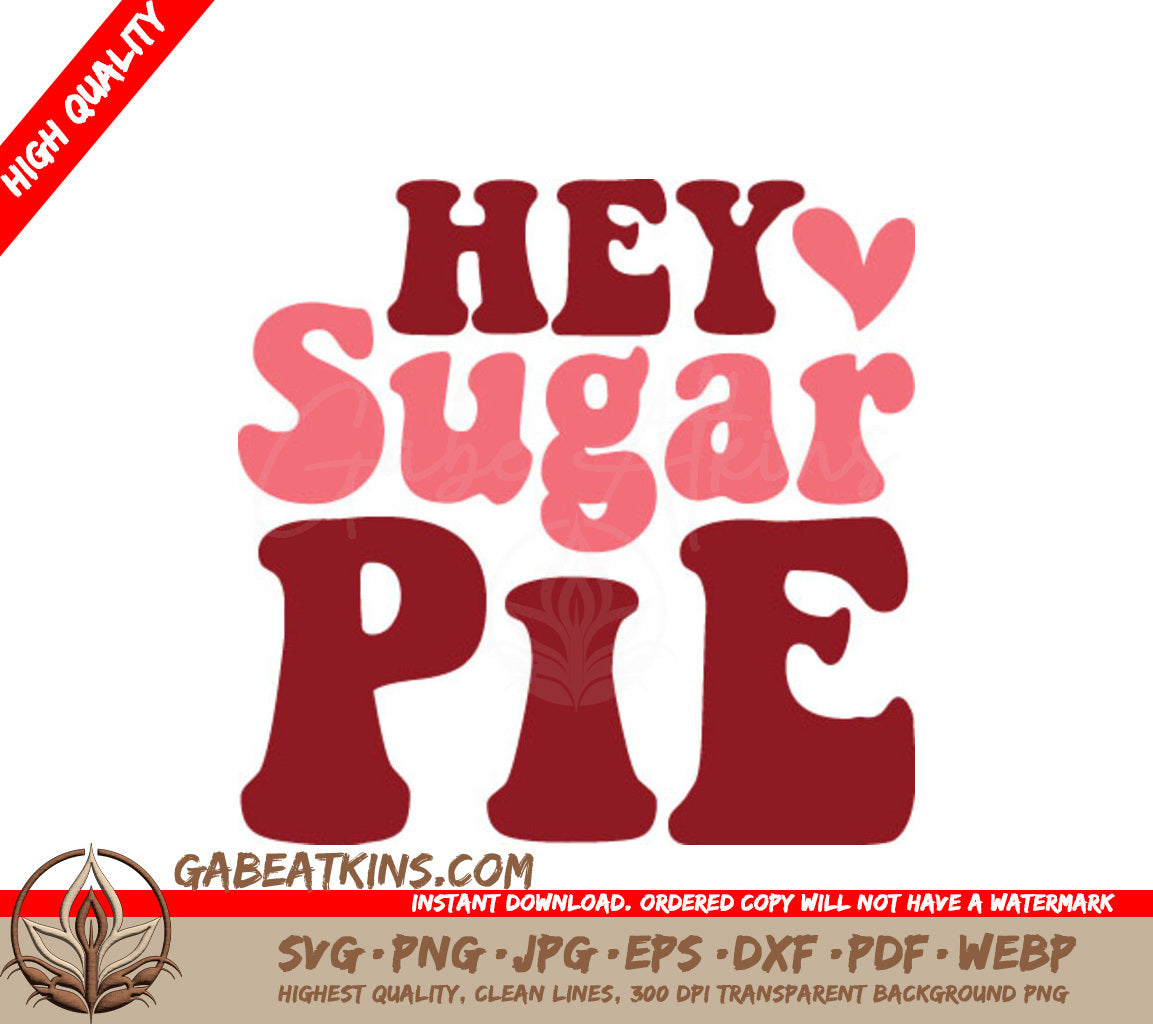 Hey Sugar Pie SVG Cut File - Red & Pink Sign Design SVG