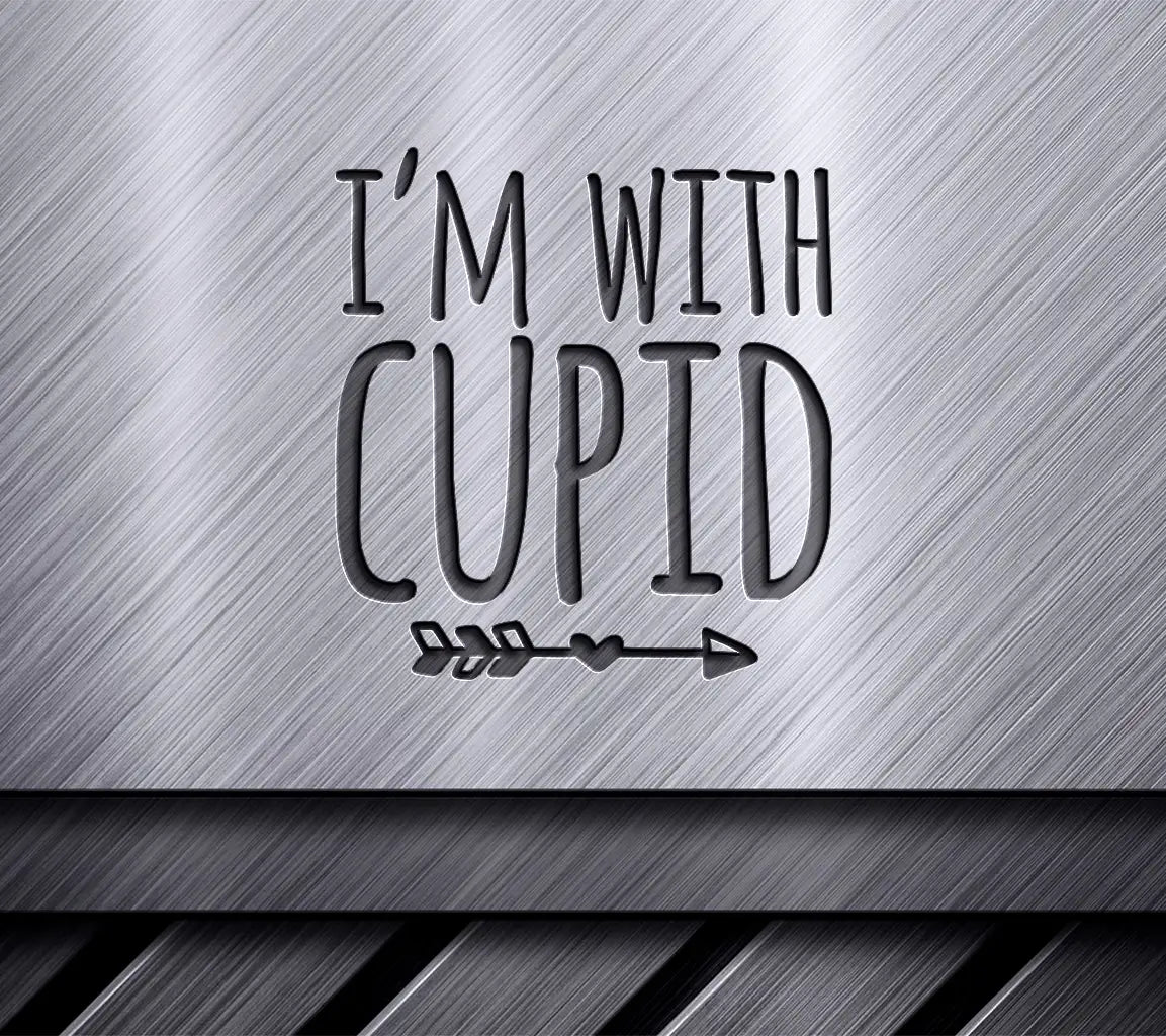 Im With Cupid -  SVG Design SVG