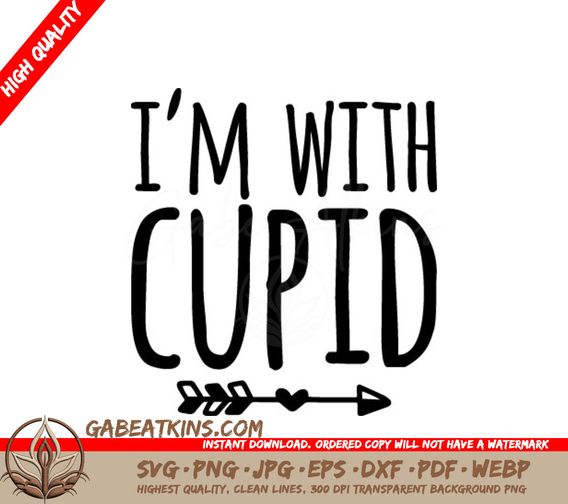 Im With Cupid -  SVG Design SVG