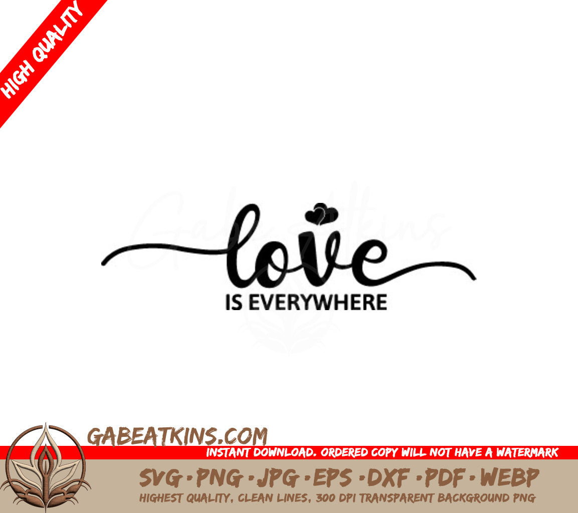 Love Is Everywhere SVG with Heart - Valentines Day Design SVG