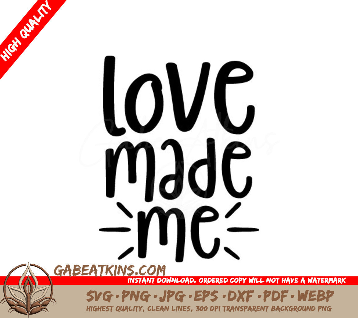  Love Made Me SVG Design SVG