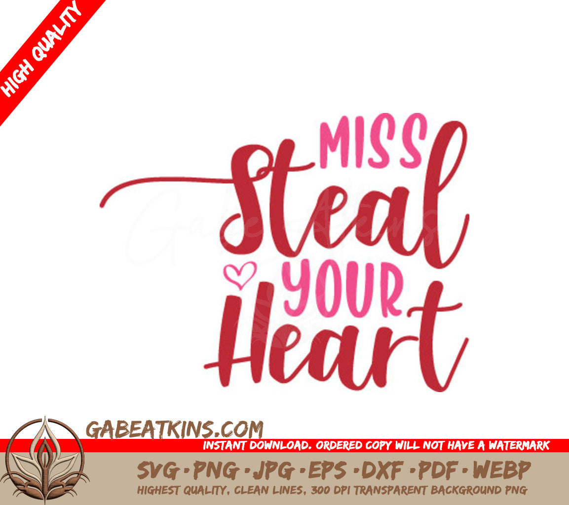 Miss Steal Your Heart SVG Cut File - Valentines Day Design SVG