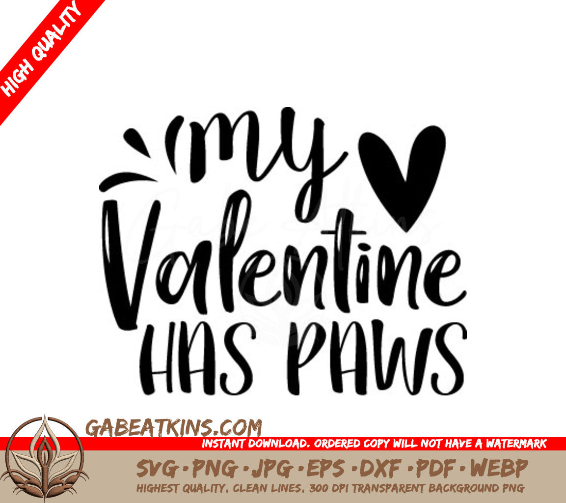 My Valentine Has Paws SVG Design - Valentines Day Pet Lover Cut File SVG