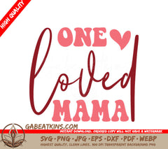 One Loved Mama SVG Cut File - Pink Letters - Mothers Day Design SVG