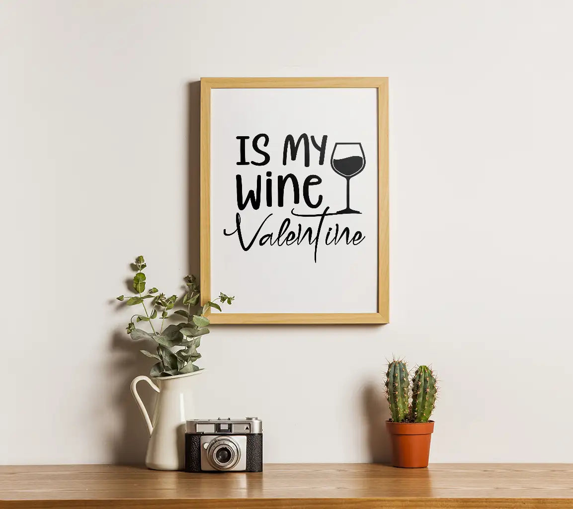 Wine is My Valentine SVG - Valentines Day Wine Lover Design SVG