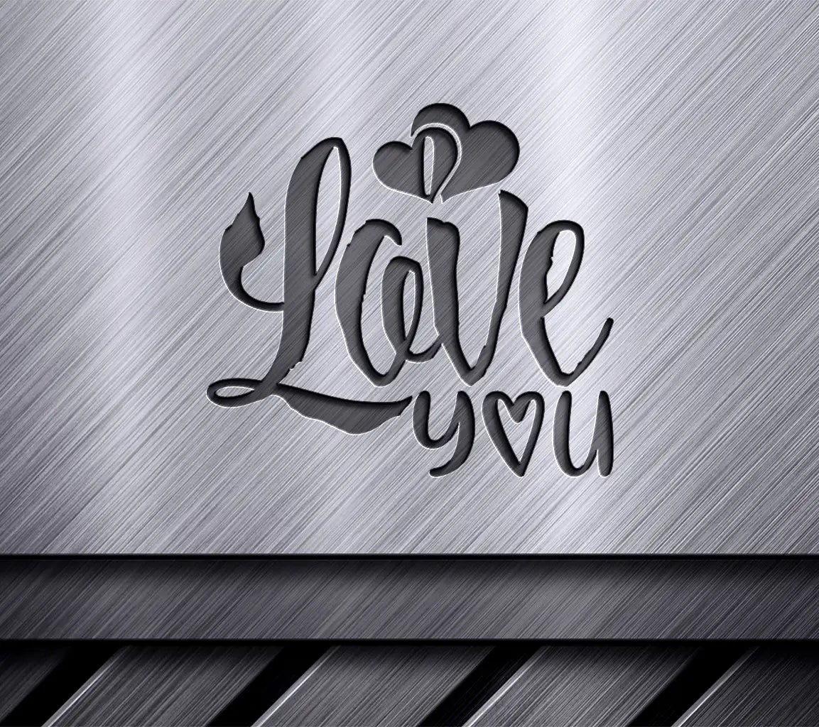  Love You SVG Design - Perfect for Cards, Crafts & More SVG