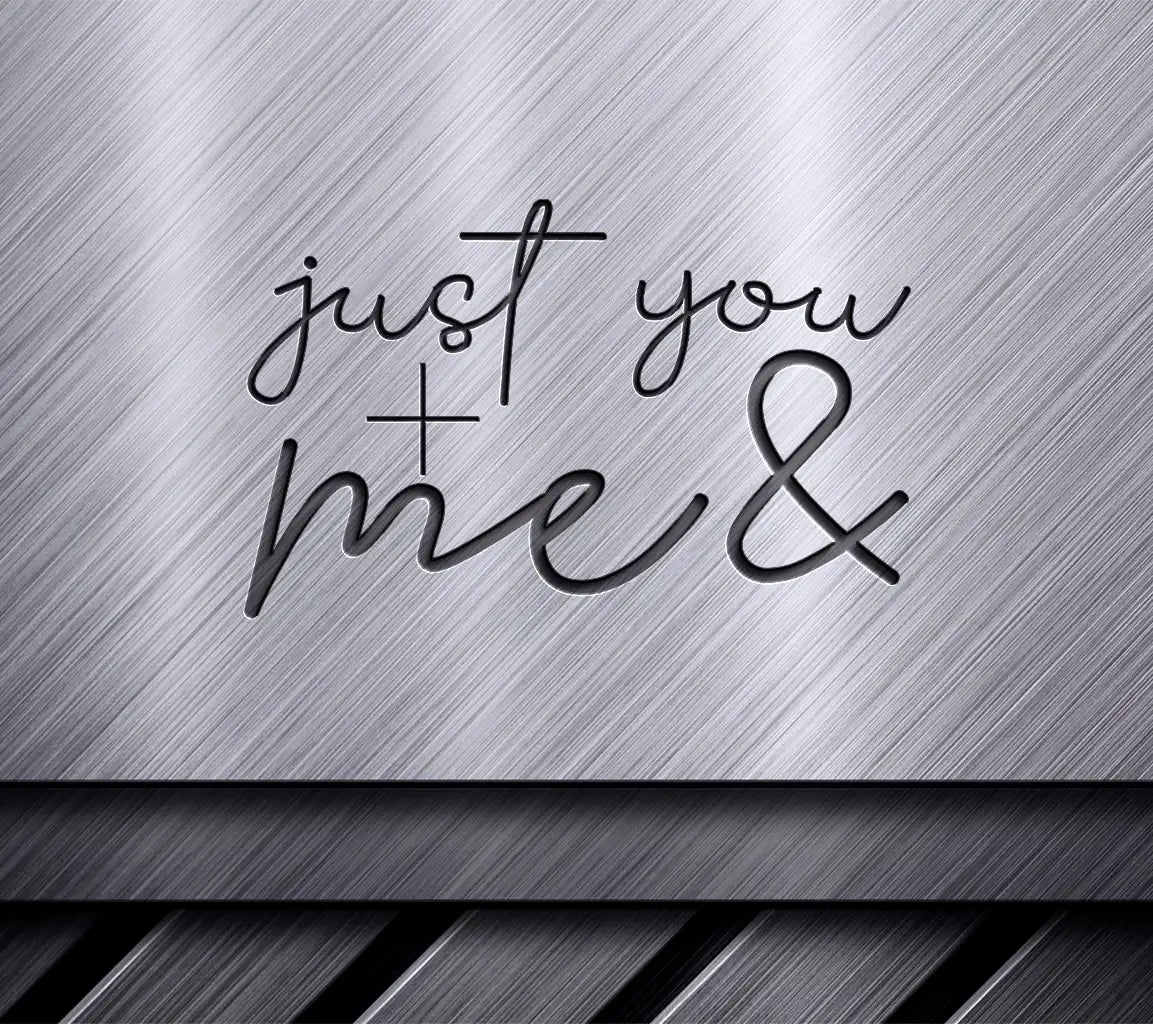 Just You & Me Cursive SVG - White Background SVG