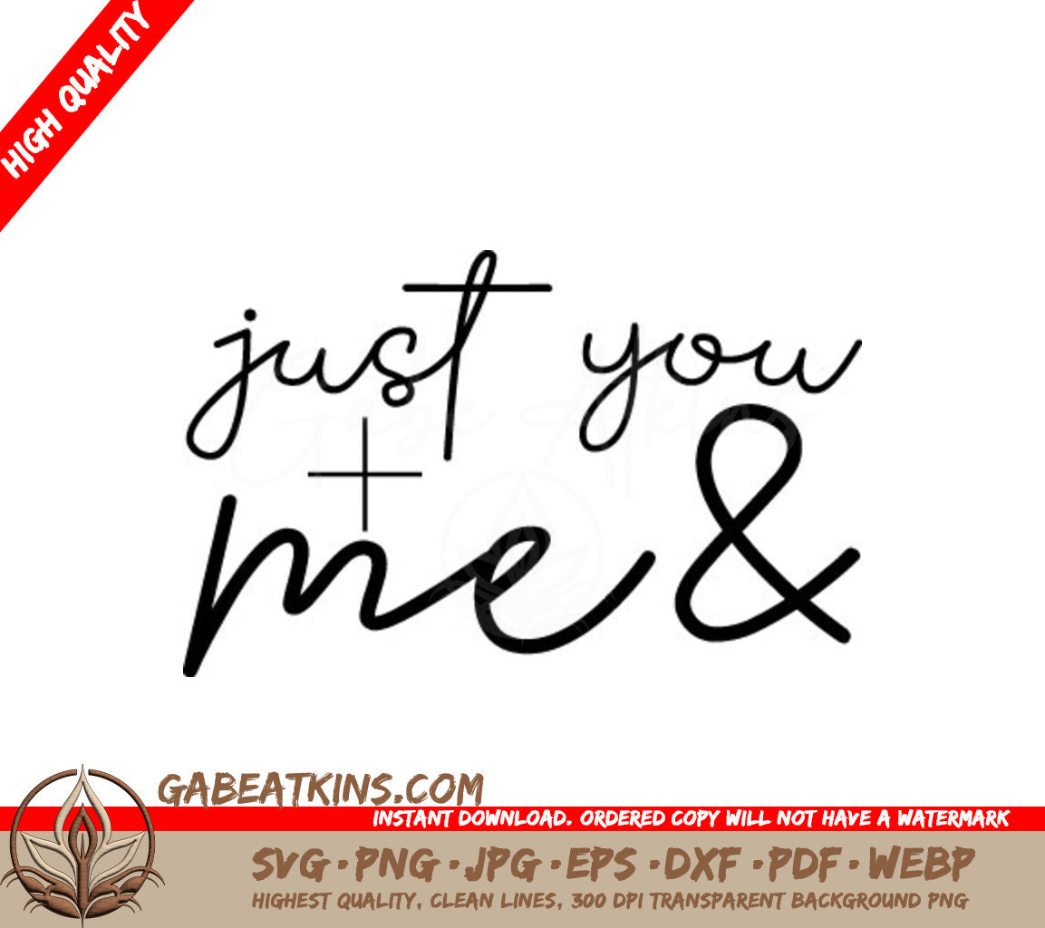 Just You & Me Cursive SVG - White Background SVG