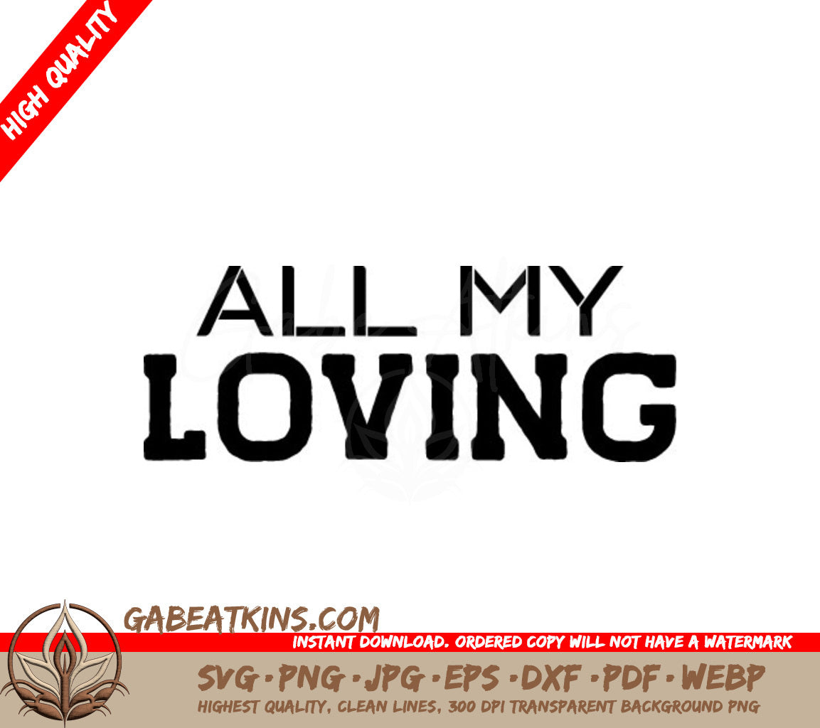 All My Loving SVG -  Sign - T-Shirt Design SVG