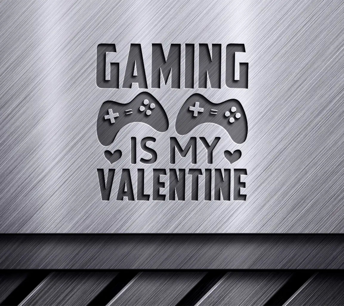 Gaming Is My Valentine SVG - T-Shirt Design SVG