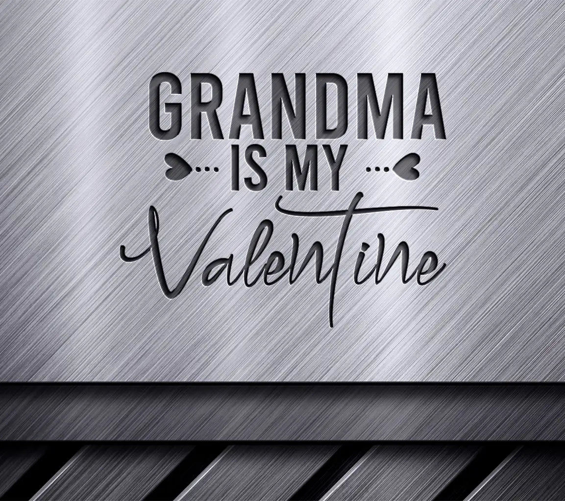 Grandma Is My Valentine SVG - Valentines Day T-Shirt Design SVG