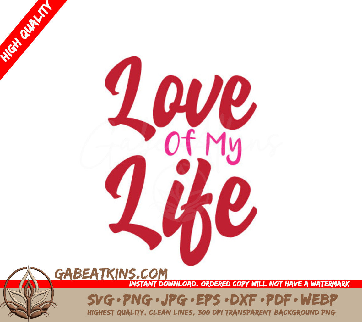 Love of My Life Red Sign SVG for T-Shirt Design SVG