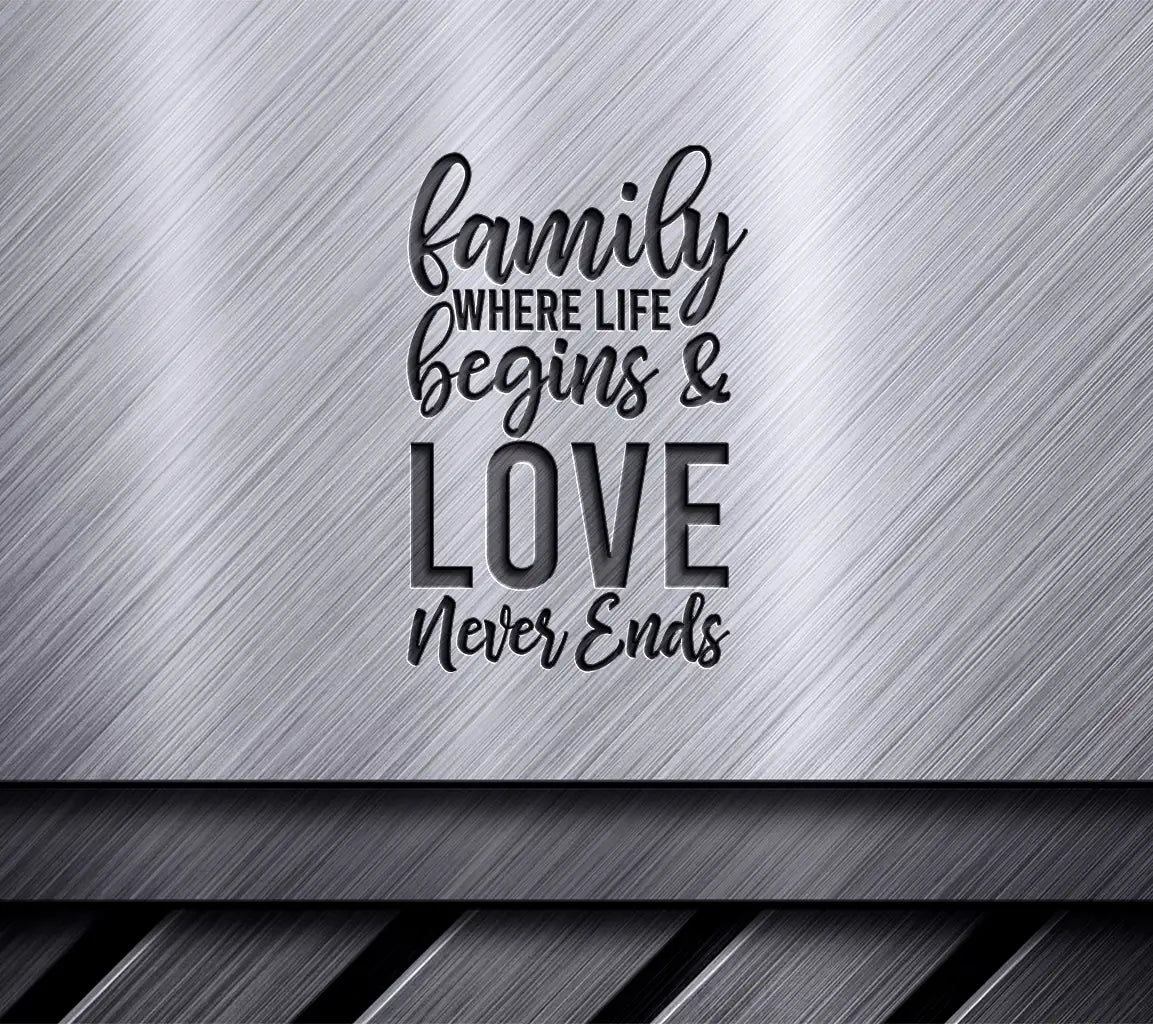 Family Where Life Begins & Love Never Ends SVG Design - T-Shirt SVG